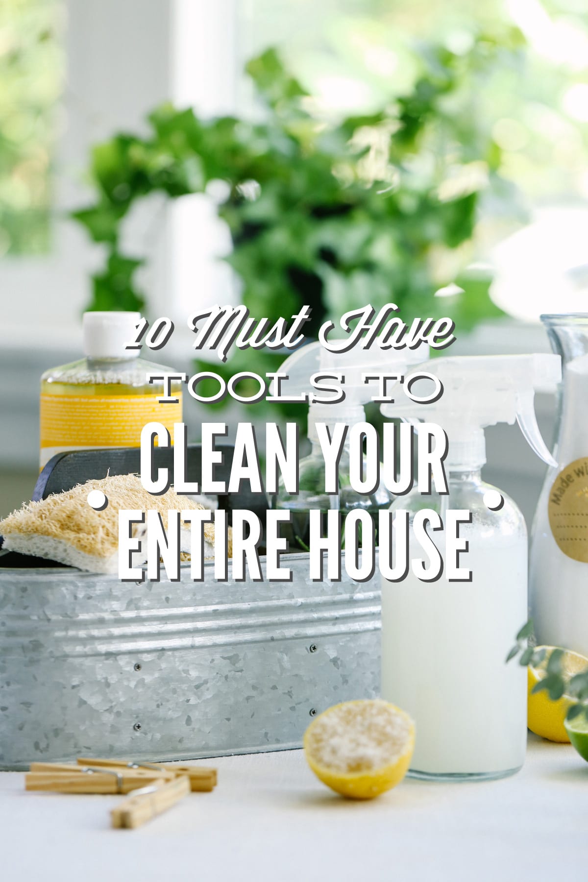 10 Must-Have Tools to Clean Your Entire House, Naturally