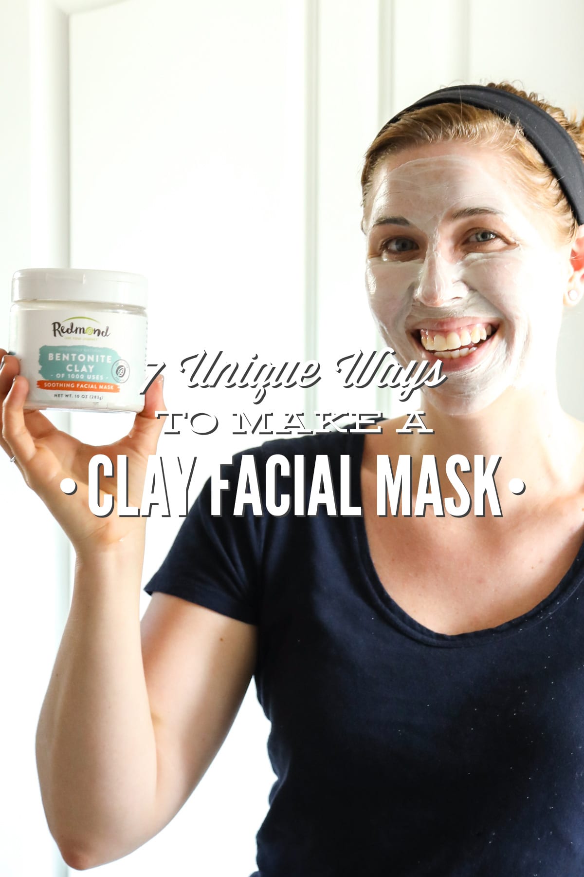 7 Unique Ways to Make a Clay Facial Mask