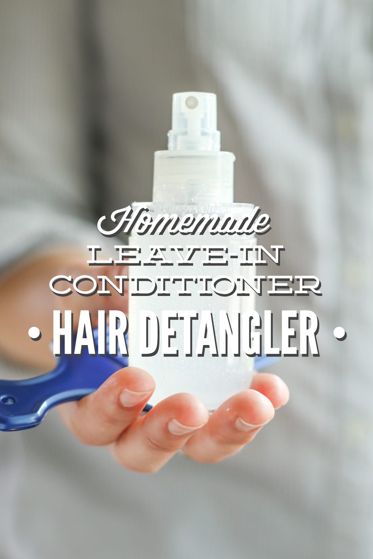 Homemade Natural Leave-In Conditioner and Hair Detangler