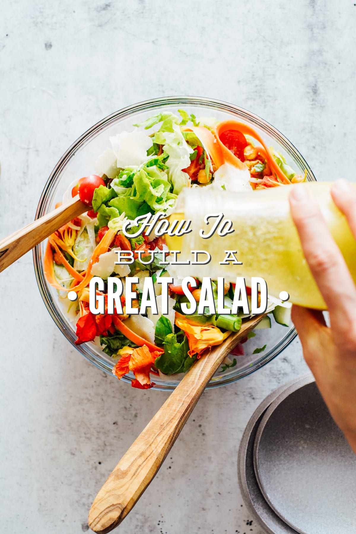The Ultimate Green Salad Guide: How to Make A Salad That Doesn’t Taste Like Crap