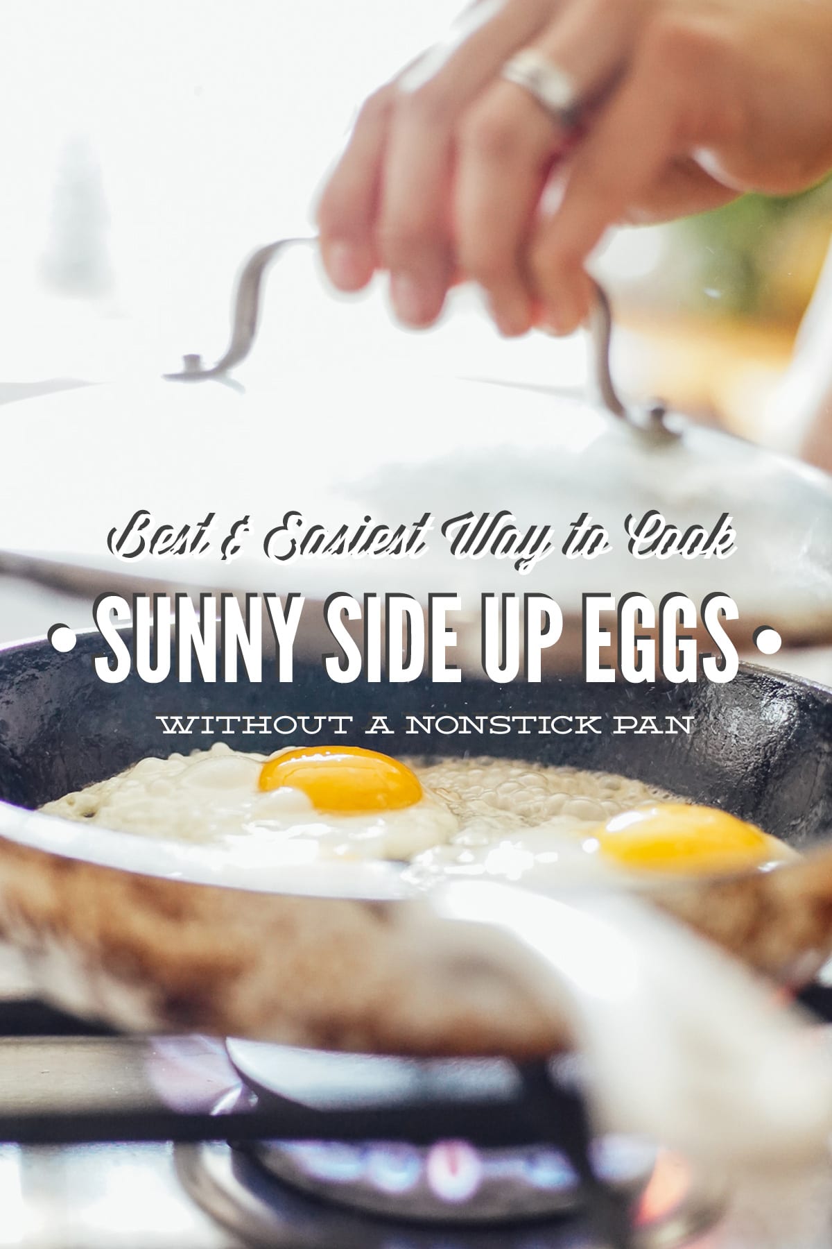 How to Cook Sunny Side Up Eggs Without Sticking