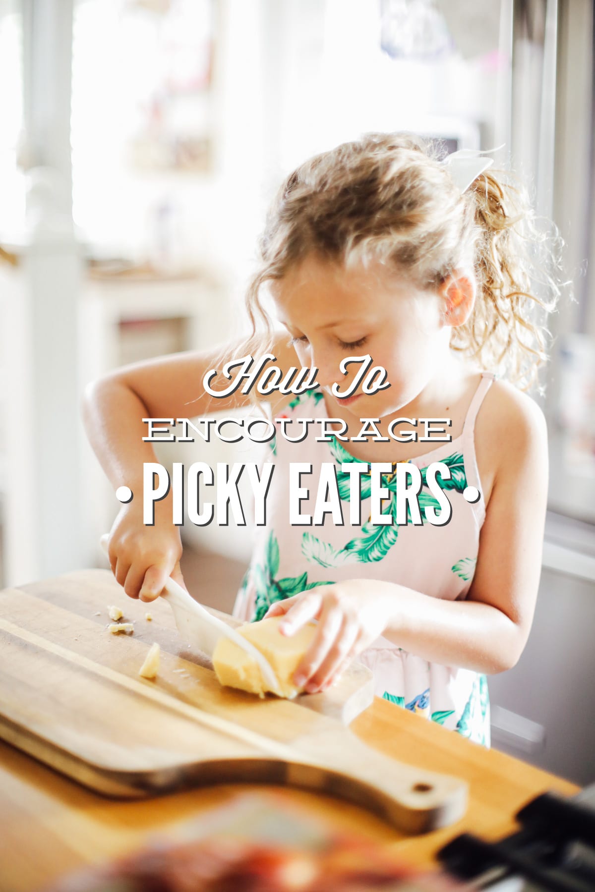 Picky Eaters: How to Encourage Healthy Eating and a Healthy Relationship with Food