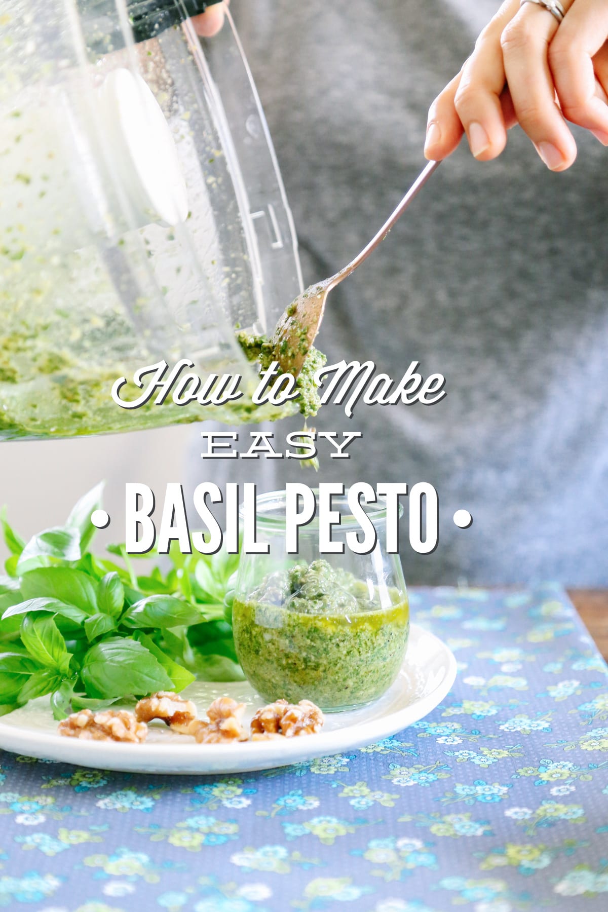 How to Make Easy Basil Pesto