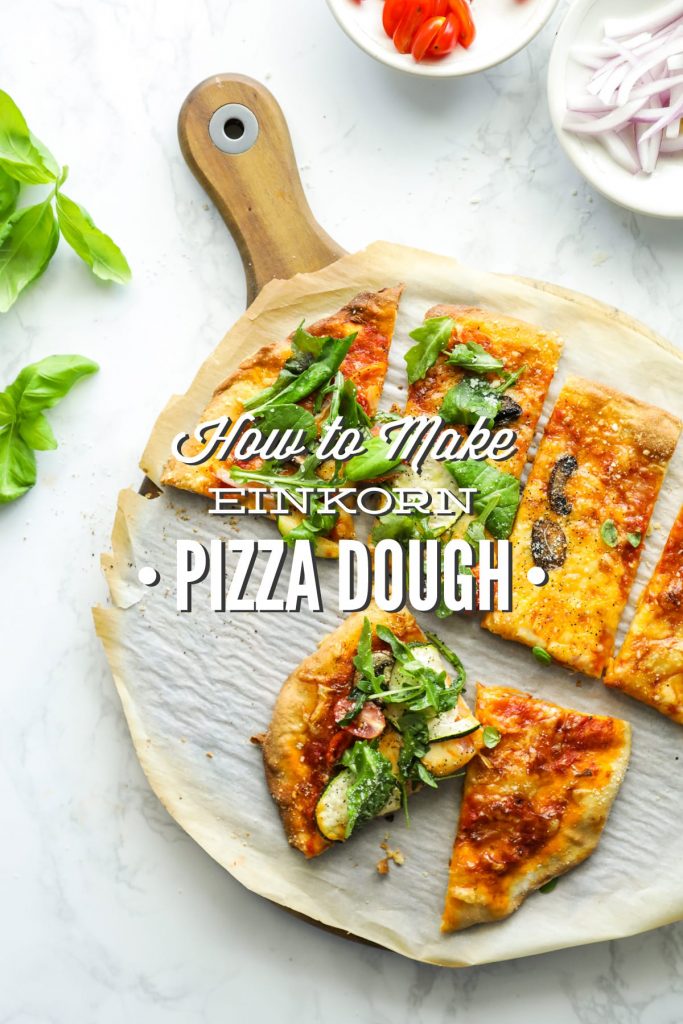 How to Make Homemade Einkorn Pizza Dough