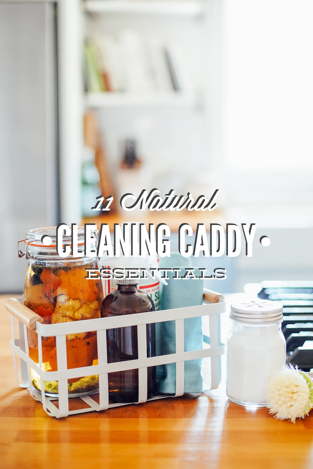 11 Natural Cleaning Caddy Essentials