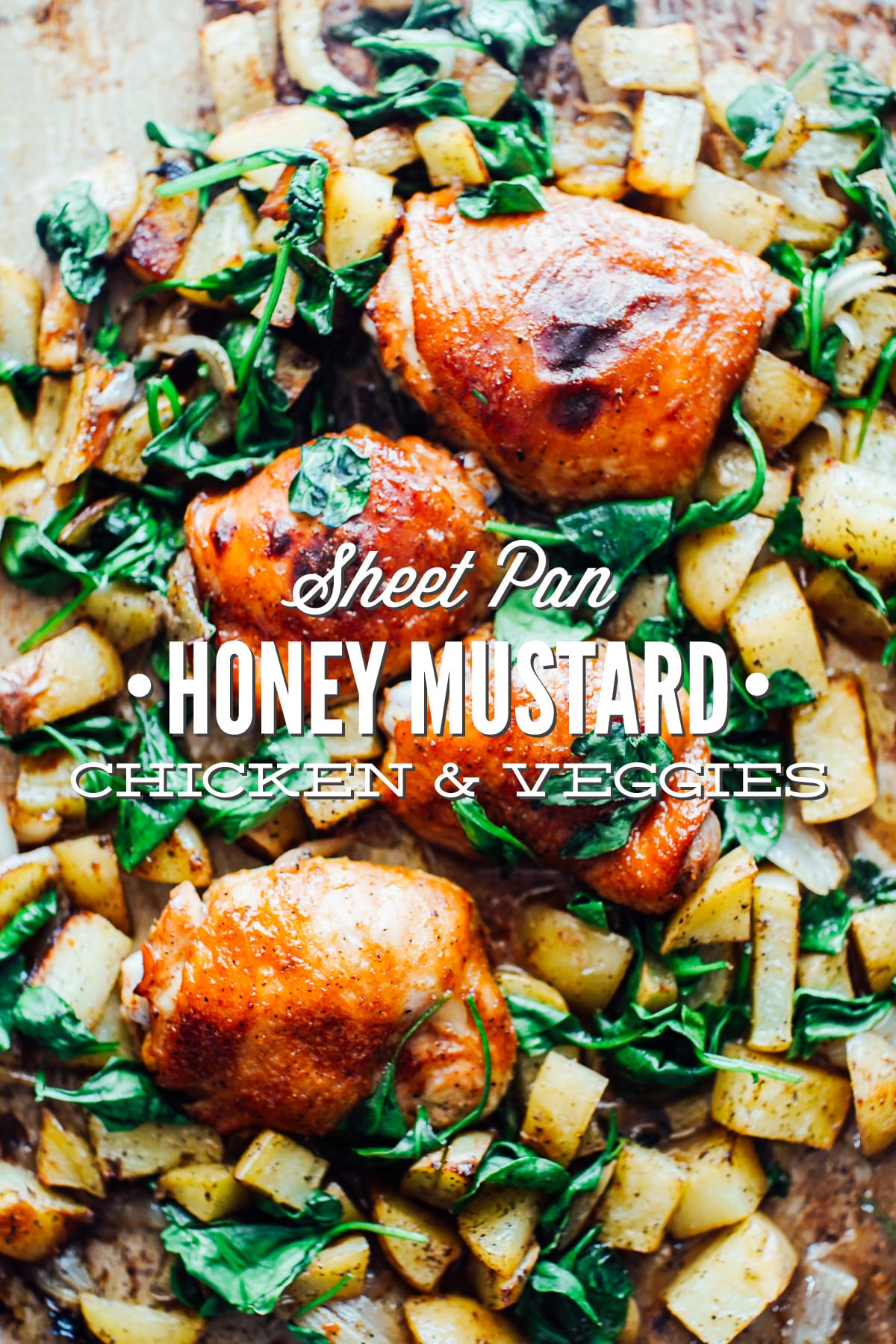 Sheet Pan Honey Mustard Chicken, Potatoes, and Spinach