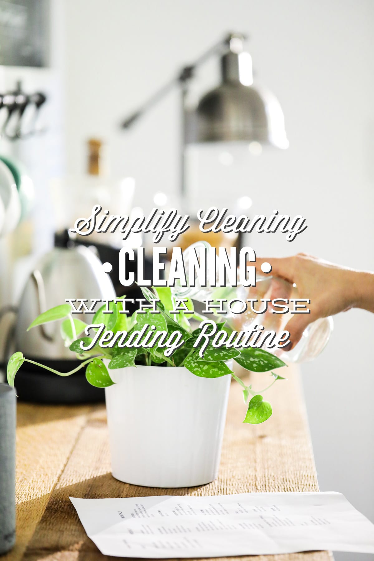 Simplify Cleaning with a Home Tending Routine (Printable)